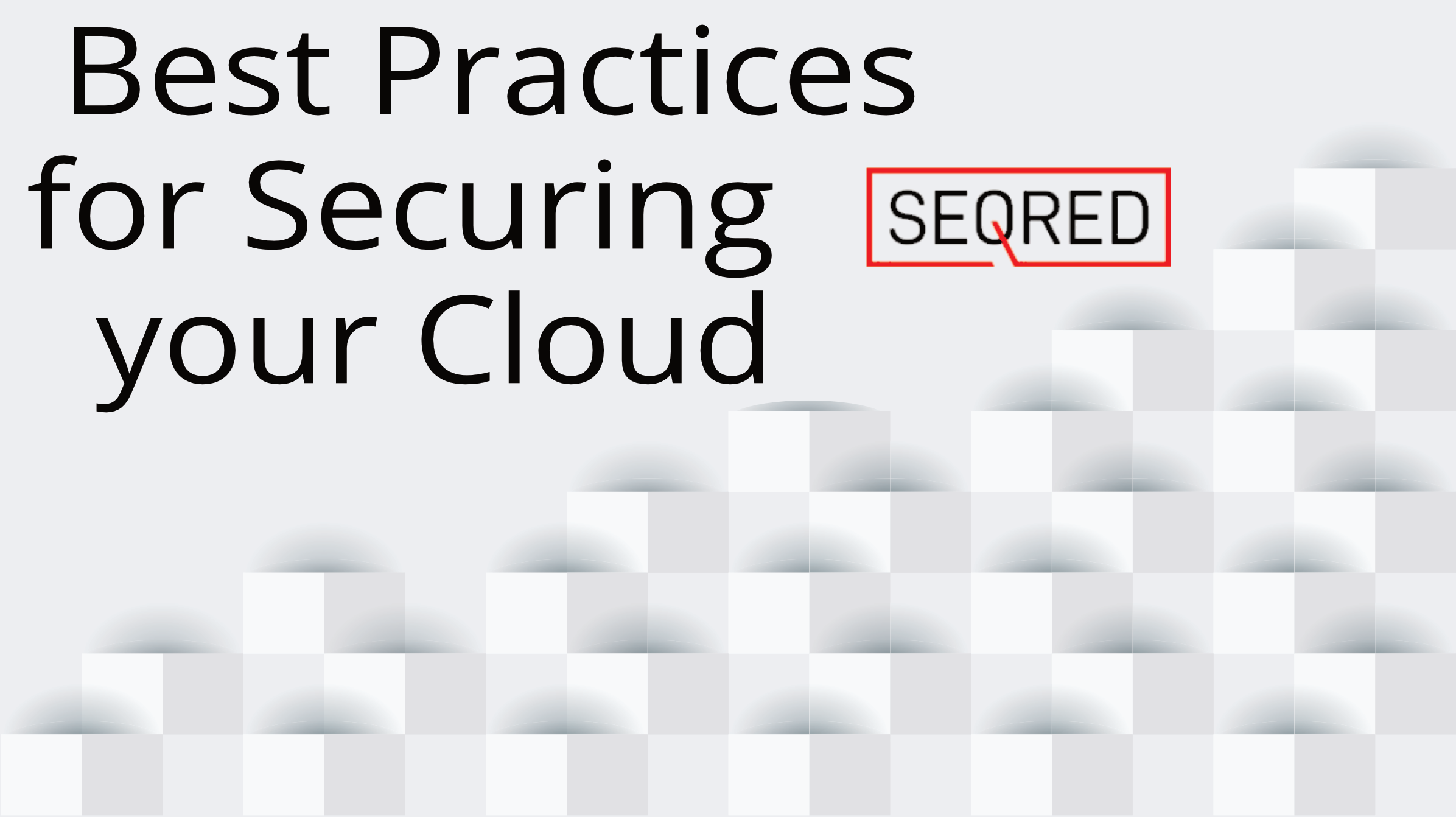 Best Practices for Securing your Cloud