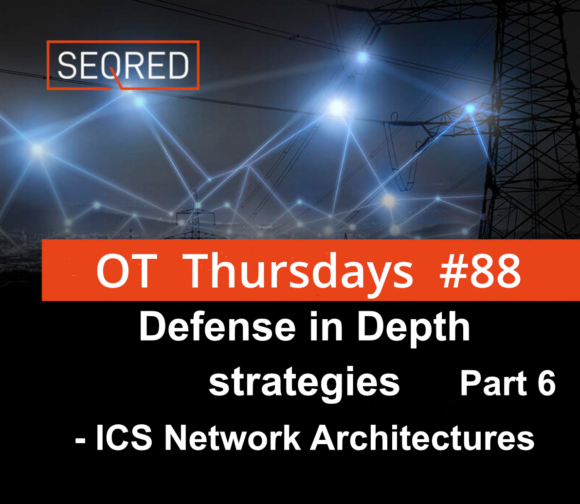 Defense in Depth strategies – Part 6 – ICS Network Architectures