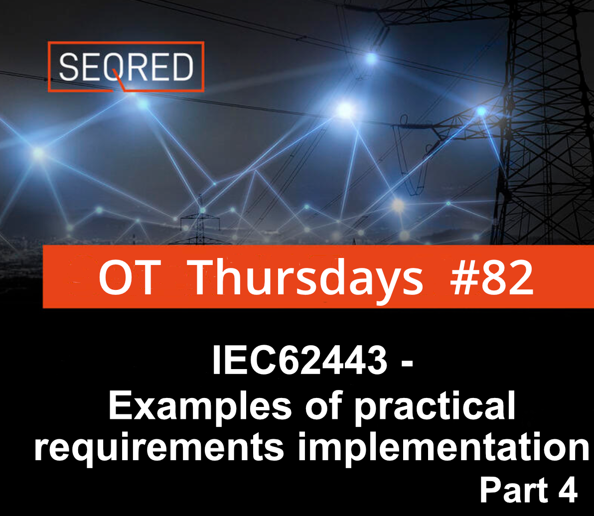 IEC62443 – Examples of practical requirements implementation – Part 4