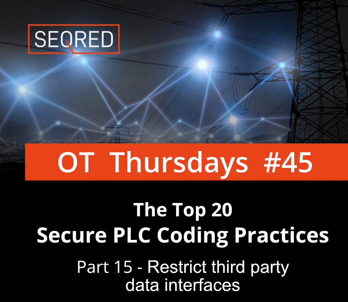 The Top 20 Secure PLC Coding Practices. Part 15 – Restrict third-party data interfaces