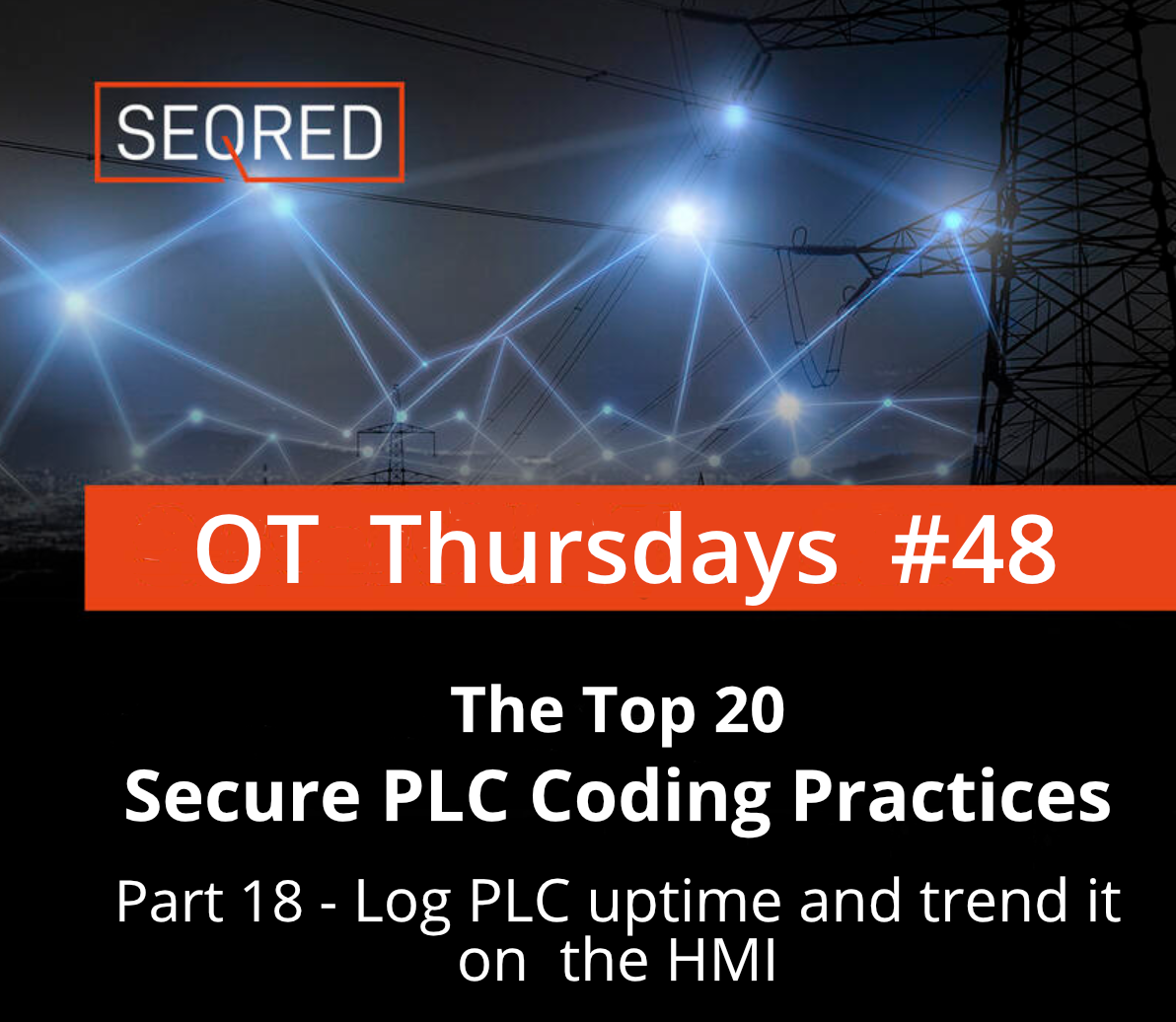 The Top 20 Secure PLC Coding Practices. Part 18 – Log PLC uptime and trend it on the HMI
