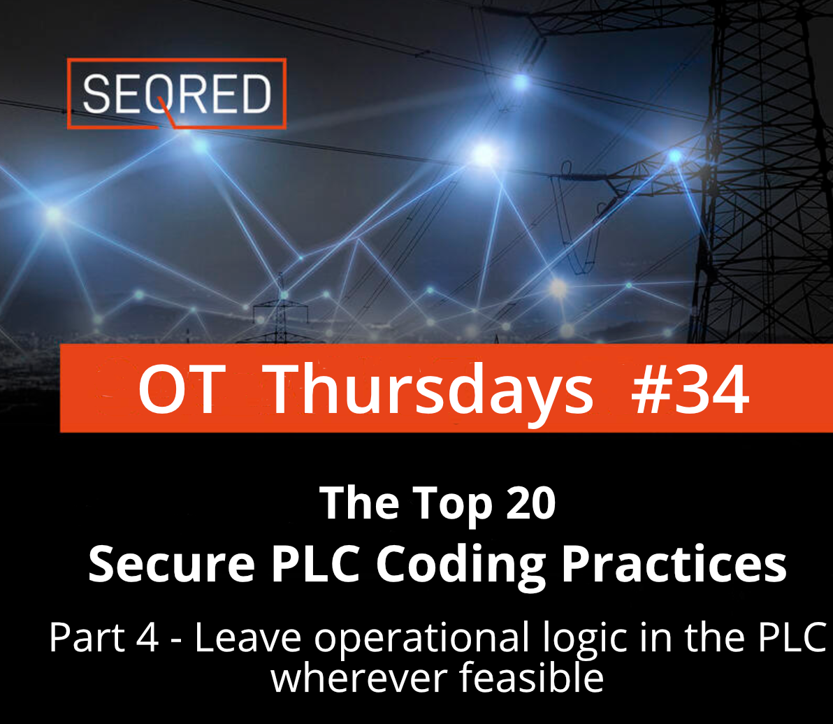 The Top 20 Secure PLC Coding Practices. Part 4 – Leave operational logic in the PLC wherever feasible