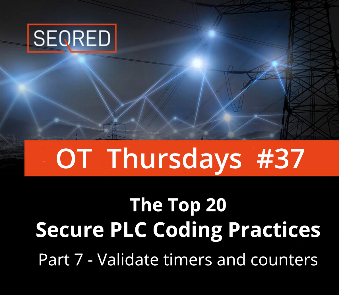 The Top 20 Secure PLC Coding Practices. Part 7 – Validate timers and counters